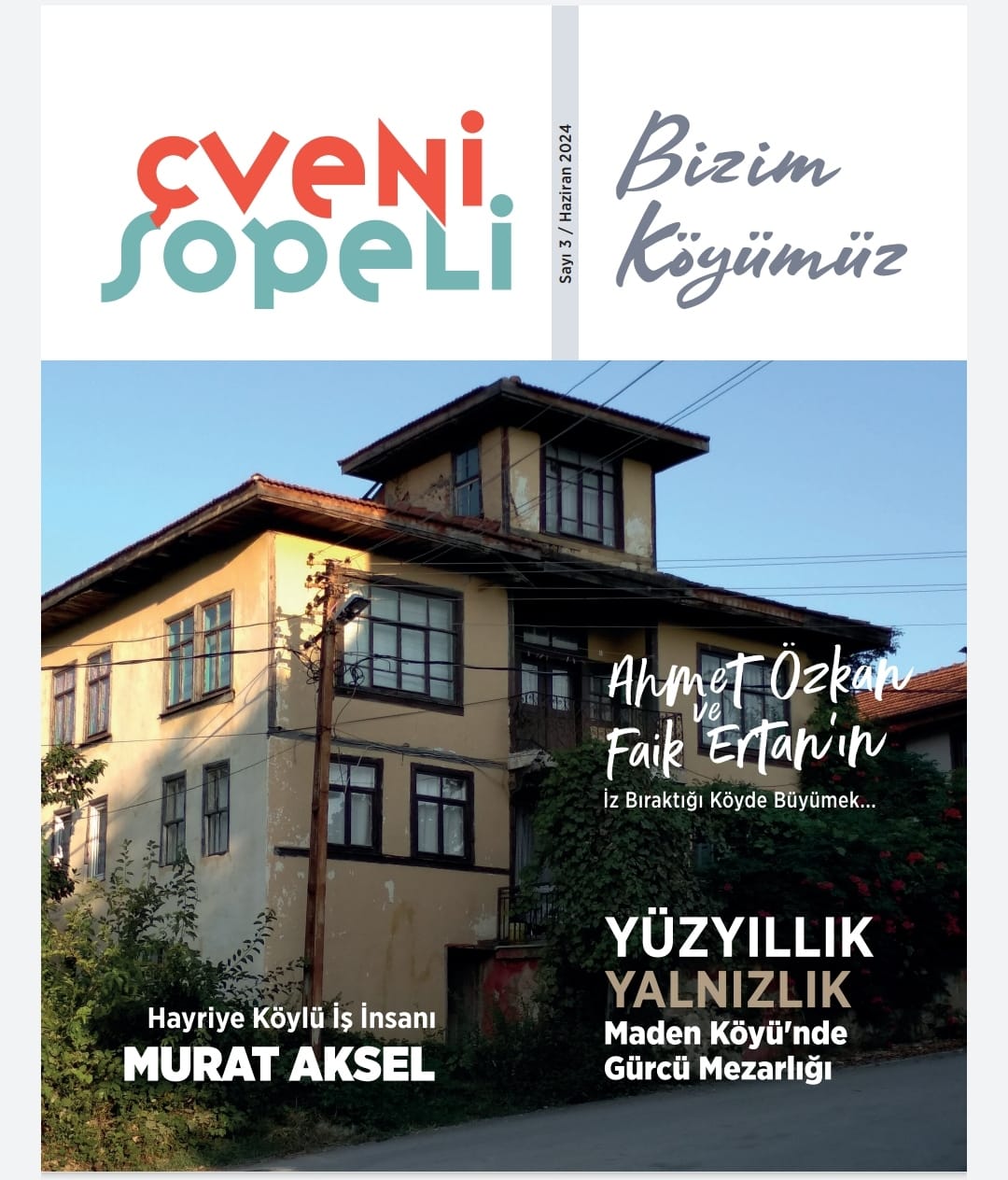 Çveni Sopeli/Bizim Köy  2024 yayinda