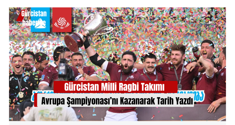Gürcistan Milli Regbi Takımı Tarih Yazdı