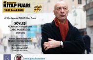 Gürcü Sair Dato Mağradze Uluslararası İstanbul Kitap Fuarı Etkinlikleri Kapsamında  Söyleşisi ve Şiir Dinletisi İçin  İstanbul da​