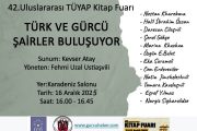 ​Türk ve Gürcü Şairler Buluşması Yarın Uluslararası İstanbul Kitap Fuarında