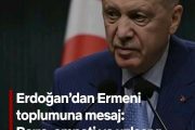 Cumhurbaşkanı Erdoğan'dan Ermeni Toplumuna Nesaj