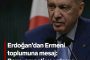 Cumhurbaşkanı Erdoğan'dan Ermeni Toplumuna Nesaj