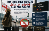 İran uçuşlarına kısıtlama Gürcistan turizmini nasıl etkileyecek?